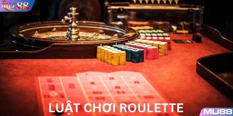 Luật chơi Roulette tại MU88