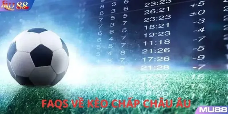 Một số thắc mắc của người chơi khi tham gia cá cược kèo châu Âu