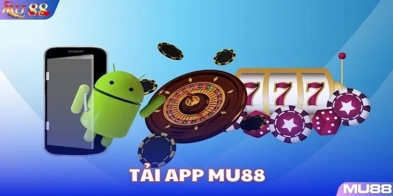 Trải nghiệm app cá cược MU88 đỉnh cao